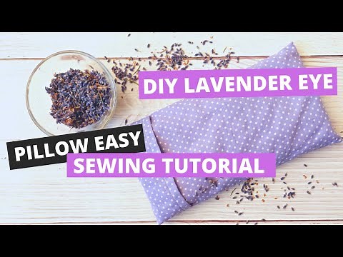 DIY lets sew a Lavender Eye Pillow