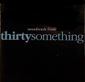 W.G. Snuffy Walden, Stewart Levin And Jay Gruska - Soundtrack From Thirtysomething