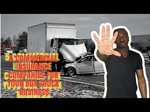 5 Commercial Insurance Companies For Your Box Truck Business