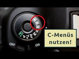 Kamera-Einstellungen speichern - worauf du achten musst (Canon Custom-Menü)