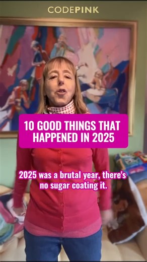 CODEPINK | It’s true, 2025 has been a hard year. It’s easy to focus on the disasters, and there were many. But we also had real victories, moments... | Instagram