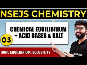 CHEMICAL EQUILIBRIUM 03: Acids Bases and Salts | Important Concept NSEJS Chemistry | Olympiad Wallah