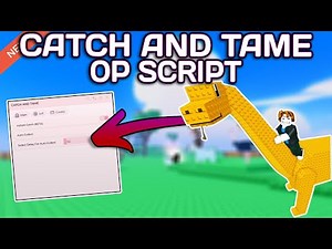 [NEW] Catch And Tame! OP Script (2025) PASTEBIN - Instant Catch | Auto Collect | Auto Sell & MORE