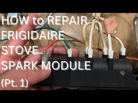 How to Repair Frigidaire Stove Spark Module (Pt. 1)
