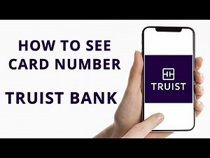 How to see your card number with Truist Bank