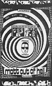 Matt Alien And The Slaves Of Elvis - Matt Out Of Hell