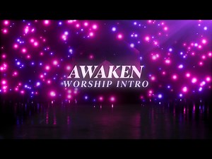 Awaken Worship Intro | Motion Worship