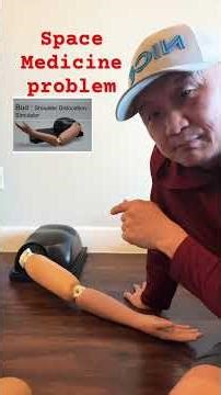 Emergency Action Plan on Shoulder Dislocation in Space? #spacemedicine #orthopedic