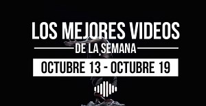 Mejores videos musicales de la semana: Octubre 13 – Octubre 19