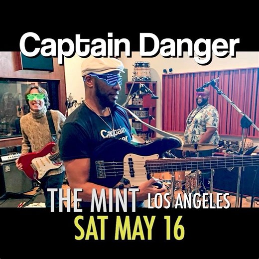 Captain Danger - live at The Mint - Los Angeles!