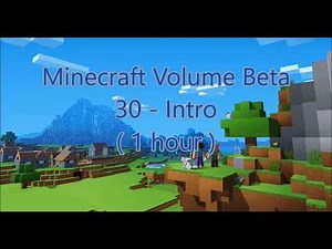 C418 - Intro ( Minecraft Volume Beta 30 ) ( 1 hour )
