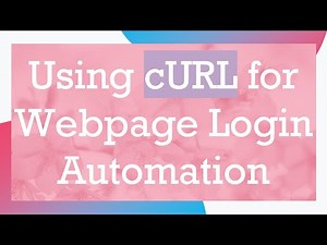 Using cURL for Webpage Login Automation