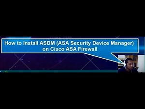 How to Install ASDM (ASA Security Device Manager) on a Cisco ASA Firewall
