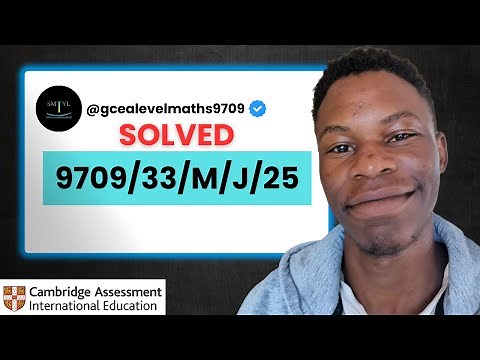 Solved | 9709/33/M/J/25 | Paper 33 May June 2025 |CIE A Level Maths 9709