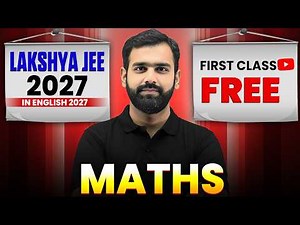 Lakshya JEE In English 2027 MATHS - 1st Free Class | Lecture Revision 1