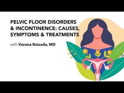 Pelvic Floor Disorders & Incontinence: Causes, Symptoms & Treatments