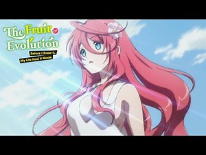 The Fruit of Evolution: Before I Knew It, My Life Had It Made - Opening | Evolution