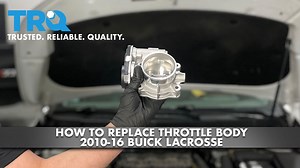 How To Replace Throttle Body 2010-16 Buick Lacrosse
