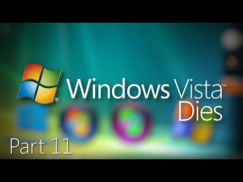 Windows Vista Dies Part 11 Remastered - Dimension