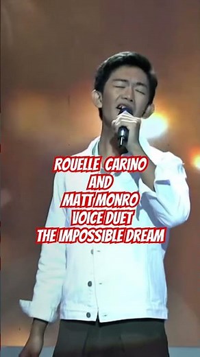 Rouelle Carino and Matt Monro Voice duet of THE IMPOSSIBLE DREAM