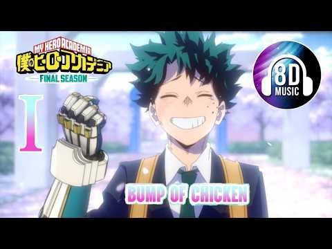 My Hero Academia Final Season ED - 'I' | 8D Audio