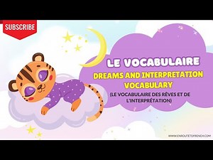 French Vocabulary - Dreams & Interpretation - Le Vocabulaire - Des Rêves Et De L'Interprétation
