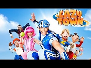 Lazy town welcome to Lazy town full episode