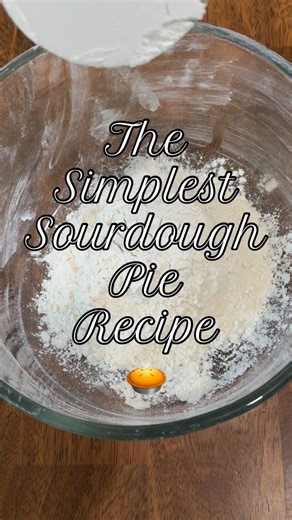 17 reactions · 6 comments | This Simple Sourdough Pie Crust is...