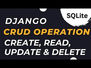 CRUD Operations db.sqlite (Create, read, update, delete) django