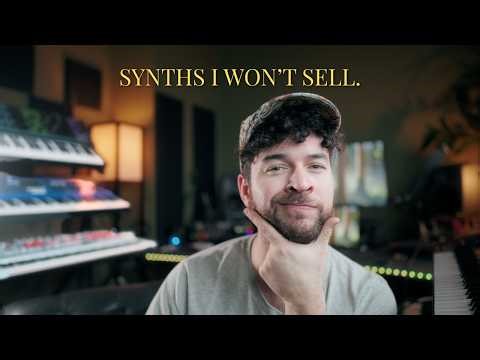The Only Synths I’ll Never Sell