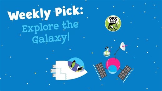 Weekly Pick: Explore the Galaxy! Video | PBS KIDS
