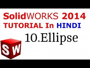 SolidWorks Tutorial in Hindi 10.Ellipse