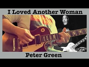I Loved Another Woman - Peter Green - Fleetwood Mac - Guitar Lesson - Tab