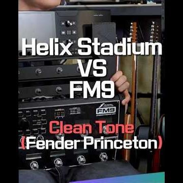 Helix Stadium vs FM9 Clean Tone Comparison (Fender Princeton)