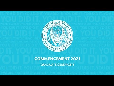 American Public University System (APUS) Commencement 2021 Graduate Virtual Ceremony