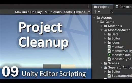 【Unity教程搬运】项目清理 - 09 - Unity编辑器脚本