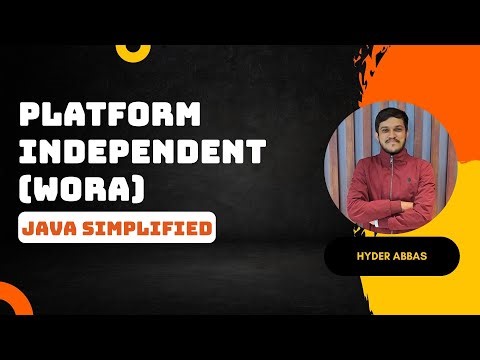 How Java Achieves Platform Independence | Understanding WORA | Java Simplified By Hyder Abbas