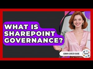 What Is SharePoint Governance? - Admin Career Guide