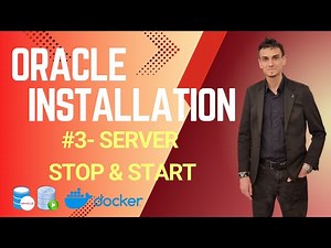 #3 - Oracle Installation | Server Stop & Start