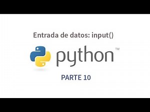 Tutorial de Python parte 10 - Entrada de datos input()