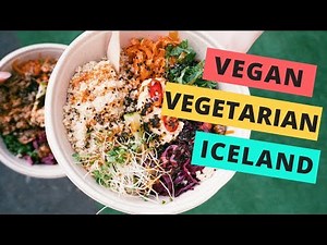 How to eat Vegan + Vegetarian in Iceland