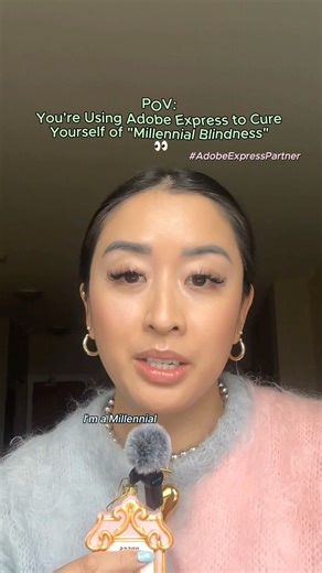 POV: You’re using @AdobeExpress to Cure Yourself of Millennial Blindness. ✍🏻✨#AdobeExpressPartner