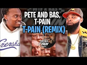 Pete & Bas - T-Pain (Remix) (ft. T-Pain) REACT