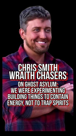 Chris Smith from the Wraith Chasers: They weren’t making traps for ghost/spirits on Ghost Asylum. | New Jersey Paranormal