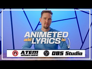 Animated Lyrics for Live Streaming with OBS Studio and ATEM Mini extreme