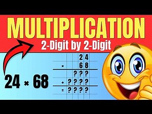 Learn to Multiply Two Digit Numbers by Two Digit Numbers | Safe Place