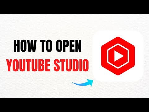 How to Open YouTube Studio – Full Guide