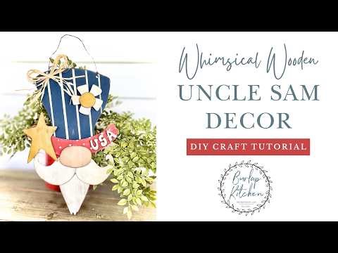 Whimsical Wooden Uncle Same Decor | DIY Craft Kit Tutorial