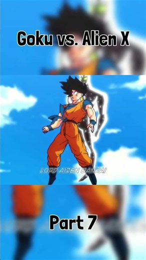 Goku vs. Alien X - Part 7