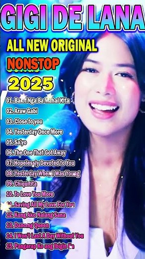 Gigi De Lana Top 20 Hits Songs Cover Nonstop Playlist 2025 - Gigi De Lana OPM Ibig Kanta 2025